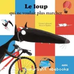 Le loup qui ne voulait plus marcher vignette